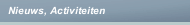 Nieuws, Activiteiten